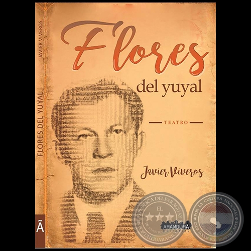 FLORES DEL YUYAL - Teatro - Autor: JAVIER VIVEROS - Ao 2018